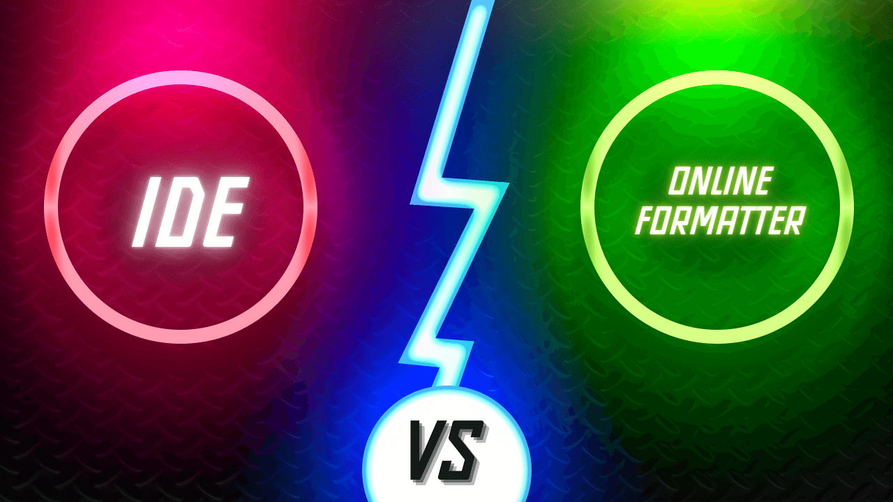 5 Reasons to Use an Online Formatter (Instead of Your IDE)